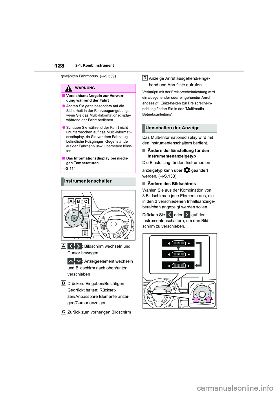 TOYOTA RAV4 2023 Betriebsanleitungen (in German) 1282-1. Kombiinstrument
gewählten Fahrmodus. ( S.339)
/ : Bildschirm wechseln und
Cursor bewegen
/ : Anzeigeelement wechseln
und Bildschirm nach oben/unten
verschieben
Drücken: Eingeben TOYOTA RAV4 2023 Betriebsanleitungen (in German) 1282-1. Kombiinstrument
gewählten Fahrmodus. ( S.339)
/ : Bildschirm wechseln und
Cursor bewegen
/ : Anzeigeelement wechseln
und Bildschirm nach oben/unten
verschieben
Drücken: Eingeben