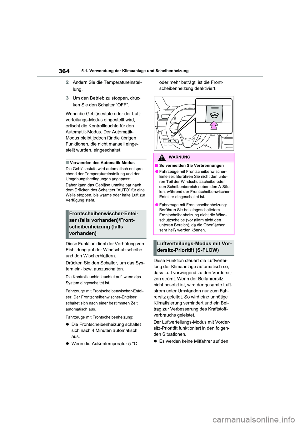 TOYOTA RAV4 2023 Betriebsanleitungen (in German) 3645-1. Verwendung der Klimaanlage und Scheibenheizung
2Ändern Sie die Temperatureinstel-
lung.
3 Um den Betrieb zu stoppen, drüc-
ken Sie den Schalter “OFF”.
Wenn die Gebläsestufe oder der TOYOTA RAV4 2023 Betriebsanleitungen (in German) 3645-1. Verwendung der Klimaanlage und Scheibenheizung
2Ändern Sie die Temperatureinstel-
lung.
3 Um den Betrieb zu stoppen, drüc-
ken Sie den Schalter “OFF”.
Wenn die Gebläsestufe oder der