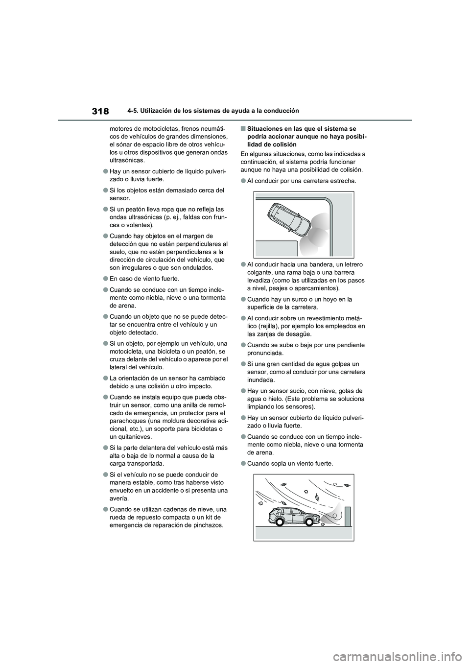 TOYOTA RAV4 2023 Manual del propietario (in Spanish) 3184-5. Utilización de los sistemas de ayuda a la conducción
motores de motocicletas, frenos neumáti-
cos de vehículos de grandes dimensiones,
el sónar de espacio libre de otros vehícu-
los u o TOYOTA RAV4 2023 Manual del propietario (in Spanish) 3184-5. Utilización de los sistemas de ayuda a la conducción
motores de motocicletas, frenos neumáti-
cos de vehículos de grandes dimensiones,
el sónar de espacio libre de otros vehícu-
los u o