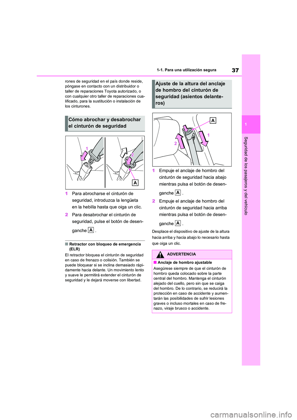 TOYOTA RAV4 2023 Manual del propietario (in Spanish) 37
1
1-1. Para una utilización segura
Seguridad de los pasajeros y del vehículo
rones de seguridad en el país donde reside, póngase en contacto con un distribuidor o taller de reparaciones Toyot TOYOTA RAV4 2023 Manual del propietario (in Spanish) 37
1
1-1. Para una utilización segura
Seguridad de los pasajeros y del vehículo
rones de seguridad en el país donde reside, póngase en contacto con un distribuidor o taller de reparaciones Toyot