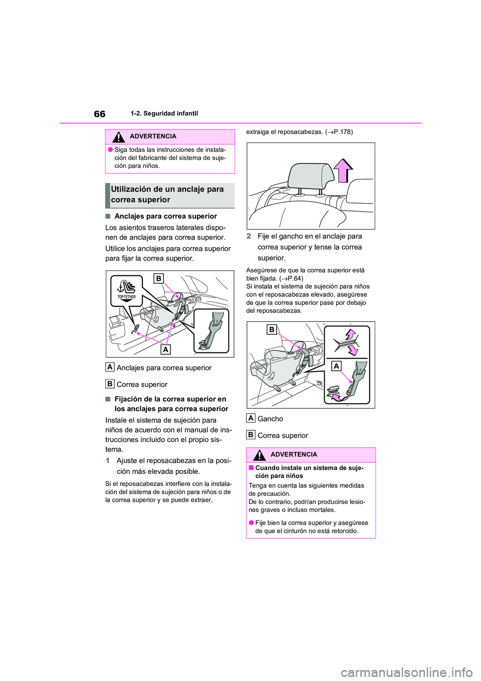 TOYOTA RAV4 2023  Manual del propietario (in Spanish) 661-2. Seguridad infantil
■Anclajes para correa superior 
Los asientos traseros laterales dispo- 
nen de anclajes para correa superior. 
Utilice los anclajes para correa superior  
para fijar la cor