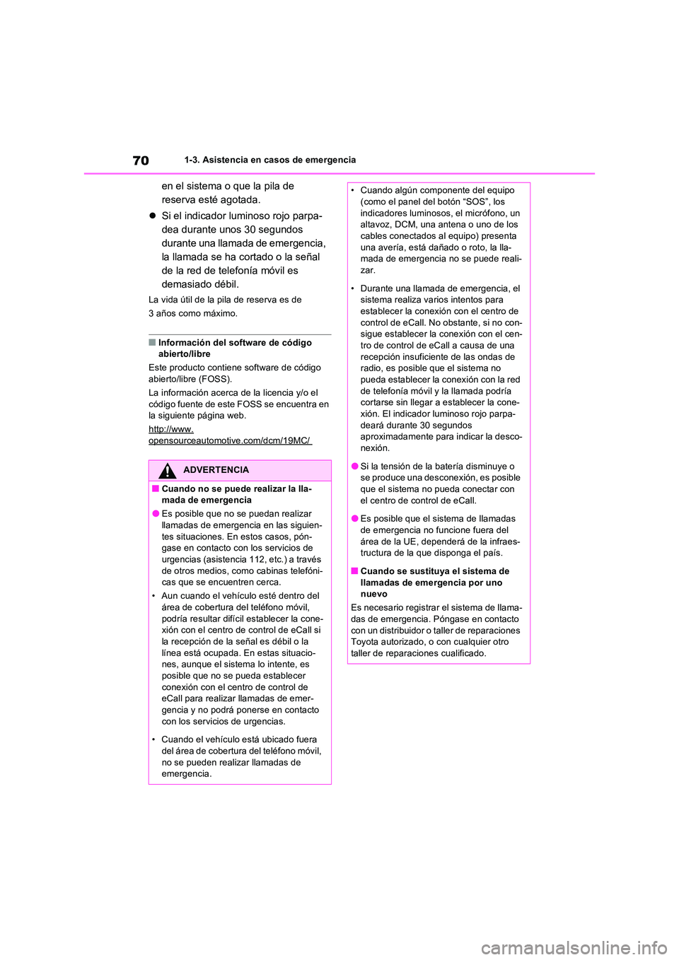 TOYOTA RAV4 2023 Manual del propietario (in Spanish) 701-3. Asistencia en casos de emergencia
en el sistema o que la pila de
reserva esté agotada.
Si el indicador luminoso rojo parpa-
dea durante unos 30 segundos
durante una llamada de emergen TOYOTA RAV4 2023 Manual del propietario (in Spanish) 701-3. Asistencia en casos de emergencia
en el sistema o que la pila de
reserva esté agotada.
Si el indicador luminoso rojo parpa-
dea durante unos 30 segundos
durante una llamada de emergen