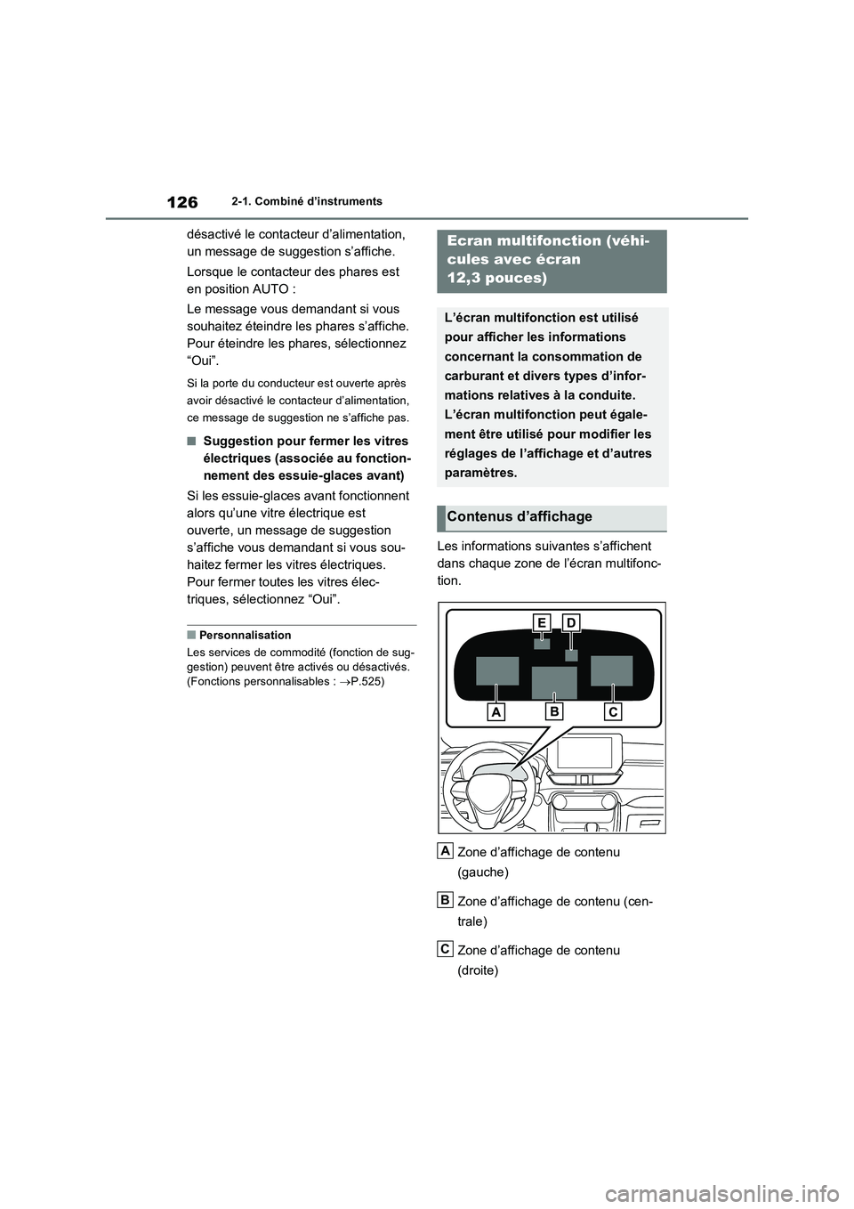 TOYOTA RAV4 2023 Manuel du propriétaire (in French) 1262-1. Combiné d’instruments
désactivé le contacteur d’alimentation,
un message de suggestion s’affiche.
Lorsque le contacteur des phares est
en position AUTO :
Le message vous demandant s TOYOTA RAV4 2023 Manuel du propriétaire (in French) 1262-1. Combiné d’instruments
désactivé le contacteur d’alimentation,
un message de suggestion s’affiche.
Lorsque le contacteur des phares est
en position AUTO :
Le message vous demandant s