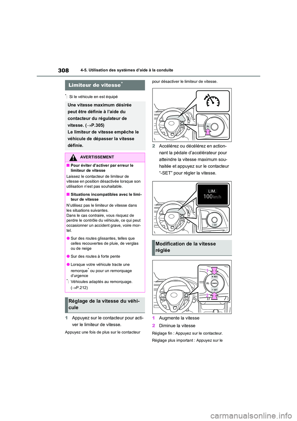 TOYOTA RAV4 2023 Manuel du propriétaire (in French) 3084-5. Utilisation des systèmes d’aide à la conduite
*: Si le véhicule en est équipé
1Appuyez sur le contacteur pour acti-
ver le limiteur de vitesse.
Appuyez une fois de plus sur le contacte TOYOTA RAV4 2023 Manuel du propriétaire (in French) 3084-5. Utilisation des systèmes d’aide à la conduite
*: Si le véhicule en est équipé
1Appuyez sur le contacteur pour acti-
ver le limiteur de vitesse.
Appuyez une fois de plus sur le contacte