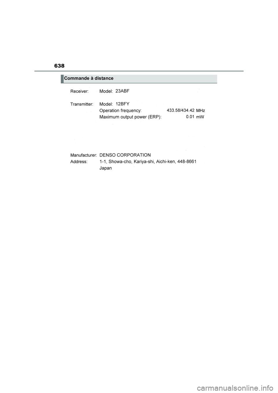 TOYOTA RAV4 2023 Manuel du propriétaire (in French) 638
Commande à distance TOYOTA RAV4 2023 Manuel du propriétaire (in French) 638
Commande à distance