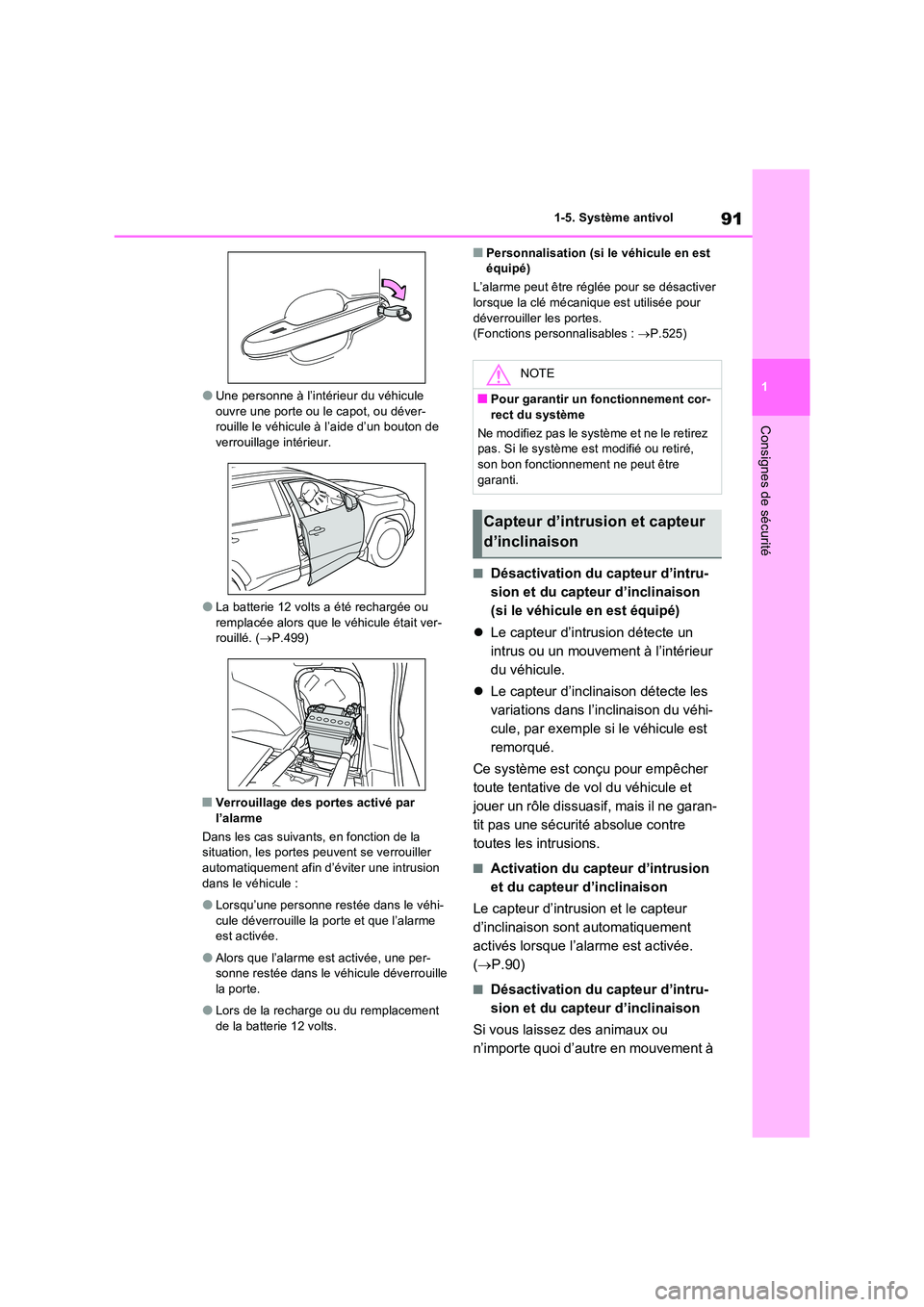 TOYOTA RAV4 2023 Manuel du propriétaire (in French) 91
1
1-5. Système antivol
Consignes de sécurité
●Une personne à l’intérieur du véhicule ouvre une porte ou le capot, ou déver-rouille le véhicule à l’aide d’un bouton de
verrouill TOYOTA RAV4 2023 Manuel du propriétaire (in French) 91
1
1-5. Système antivol
Consignes de sécurité
●Une personne à l’intérieur du véhicule ouvre une porte ou le capot, ou déver-rouille le véhicule à l’aide d’un bouton de
verrouill