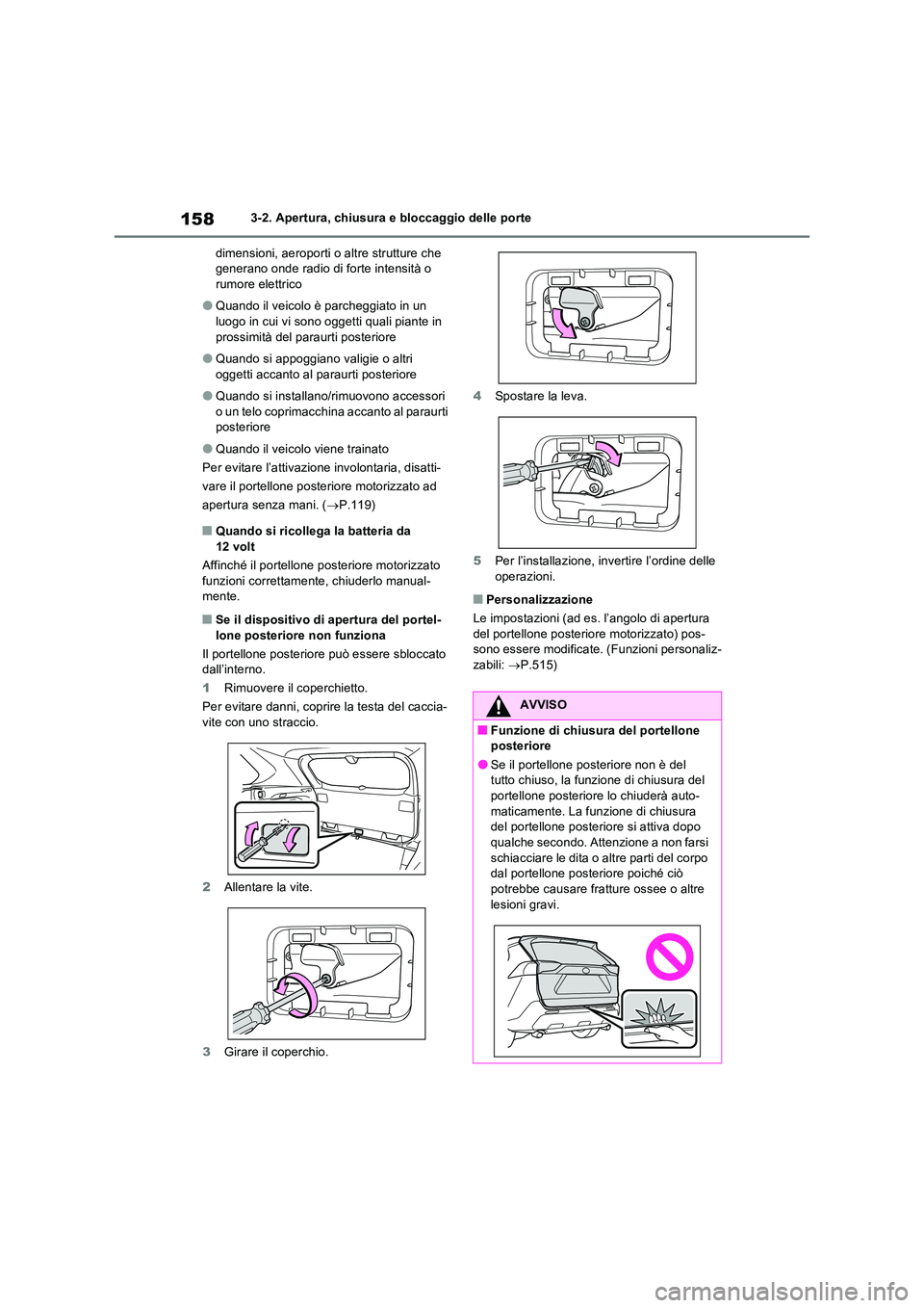 TOYOTA RAV4 2023 Manuale duso (in Italian) 1583-2. Apertura, chiusura e bloccaggio delle porte
dimensioni, aeroporti o altre strutture che generano onde radio di forte intensità o rumore elettrico
●Quando il veicolo è parcheggiato in un TOYOTA RAV4 2023 Manuale duso (in Italian) 1583-2. Apertura, chiusura e bloccaggio delle porte
dimensioni, aeroporti o altre strutture che generano onde radio di forte intensità o rumore elettrico
●Quando il veicolo è parcheggiato in un