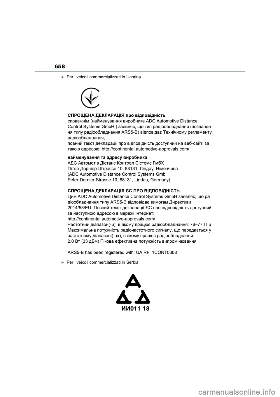 TOYOTA RAV4 2023 Manuale duso (in Italian) 658
Per i veicoli commercializzati in Ucraina
Per i veicoli commercializzati in Serbia TOYOTA RAV4 2023 Manuale duso (in Italian) 658
Per i veicoli commercializzati in Ucraina
Per i veicoli commercializzati in Serbia