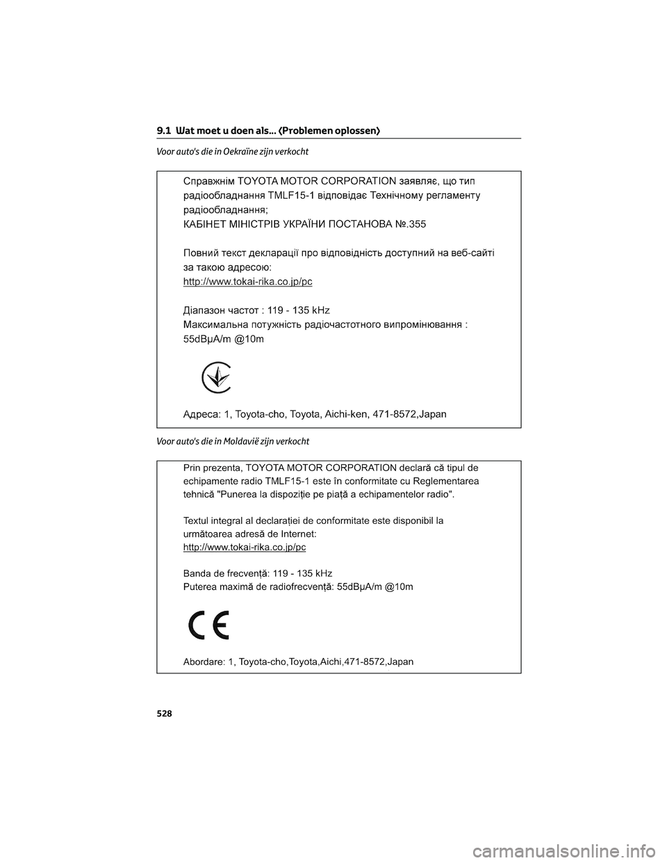 TOYOTA RAV4 2023  Instructieboekje (in Dutch) Voor auto's die in Oekraïne zijn verkocht
Voor auto's die in Moldavië zijn verkocht
9.1 Wat moet u doen als... (Problemen oplossen)
528 