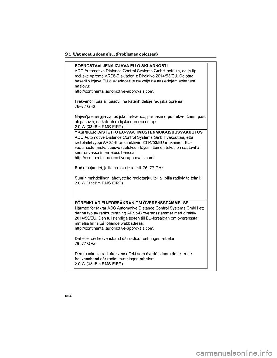 TOYOTA RAV4 2023  Instructieboekje (in Dutch) 9.1 Wat moet u doen als... (Problemen oplossen)
604 