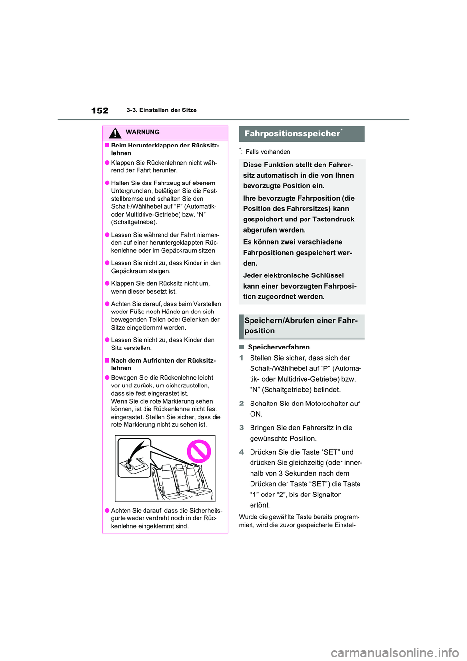 TOYOTA RAV4 2022  Betriebsanleitungen (in German) 1523-3. Einstellen der Sitze
*: Falls vorhanden
�QSpeicherverfahren 
1 Stellen Sie sicher, dass sich der  
Schalt-/Wählhebel auf “P” (Automa- 
tik- oder Multidrive-Getriebe) bzw.  
“N” (Schal