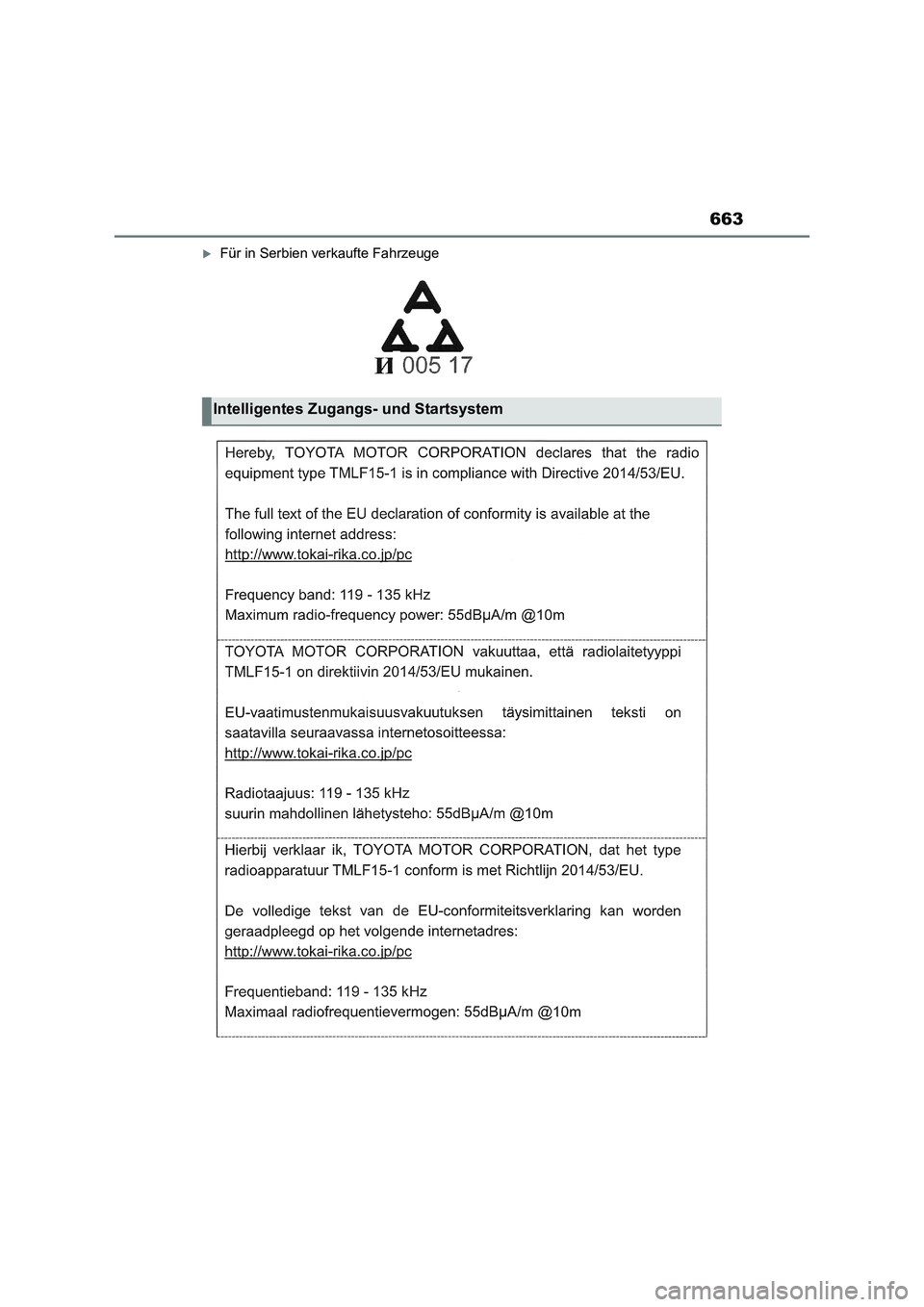TOYOTA RAV4 2022 Betriebsanleitungen (in German) 663
Für in Serbien verkaufte Fahrzeuge
Intelligentes Zugangs- und Startsystem TOYOTA RAV4 2022 Betriebsanleitungen (in German) 663
Für in Serbien verkaufte Fahrzeuge
Intelligentes Zugangs- und Startsystem