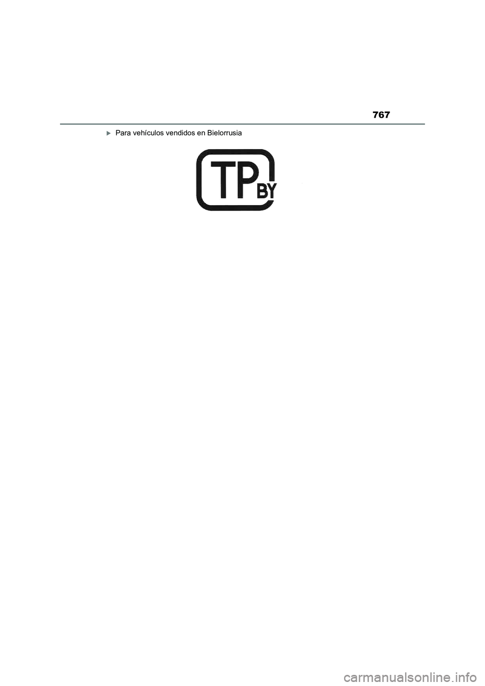 TOYOTA RAV4 2022  Manual del propietario (in Spanish) 767
Para vehículos vendidos en Bielorrusia 
