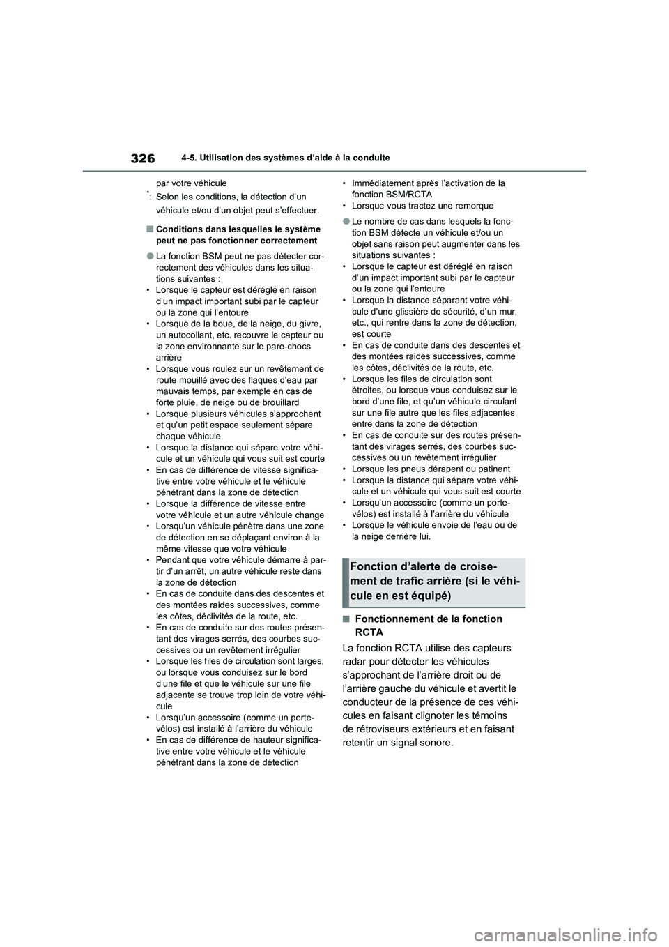 TOYOTA RAV4 2022  Manuel du propriétaire (in French) 3264-5. Utilisation des systèmes d’aide à la conduite
par votre véhicule
*: Selon les conditions, la détection d’un 
véhicule et/ou d’un objet peut s’effectuer.
�QConditions dans lesquell
