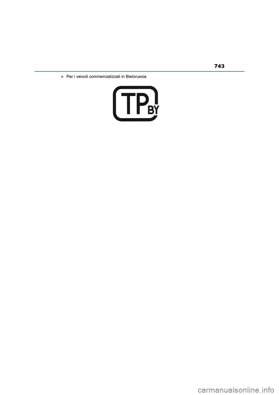 TOYOTA RAV4 2022  Manuale duso (in Italian) 743
Per i veicoli commercializzati in Bielorussia 