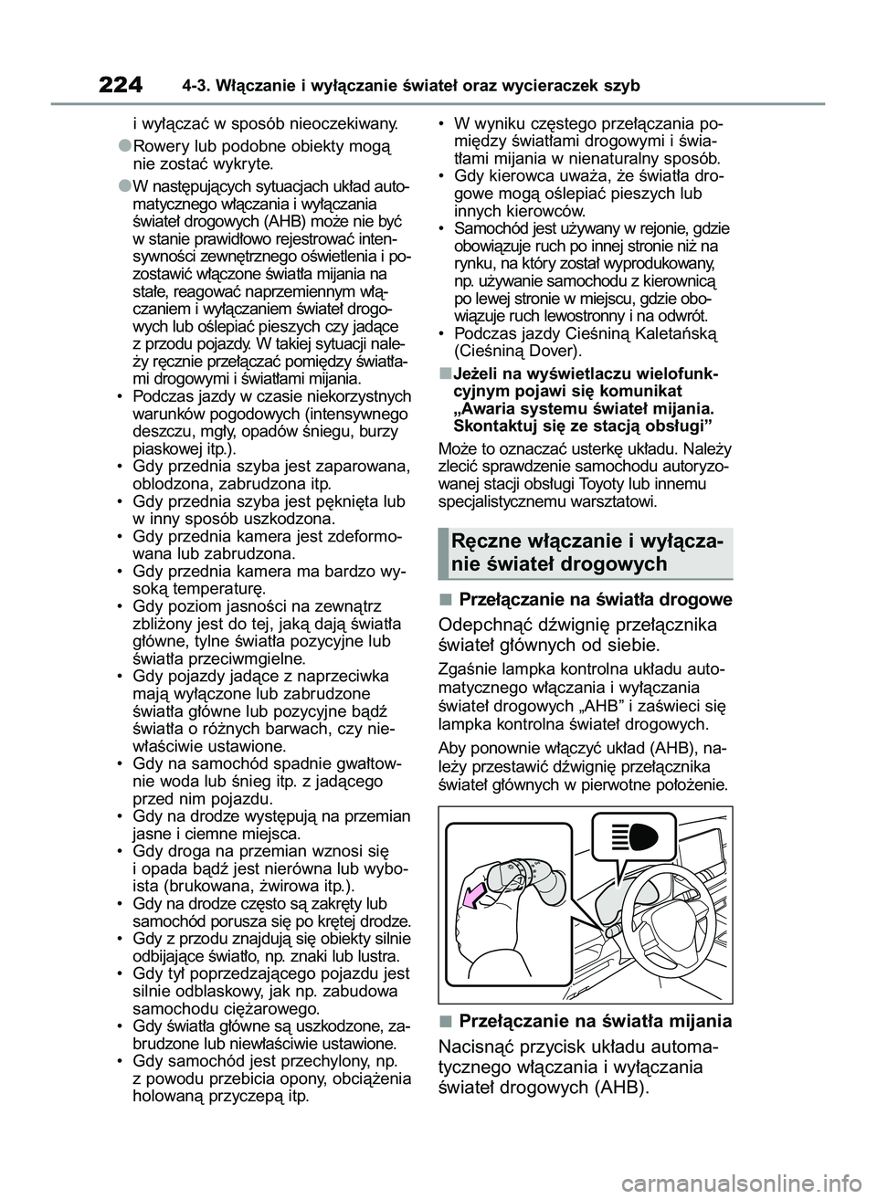 TOYOTA RAV4 2022 Instrukcja obsługi (in Polish) i wy∏àczaç w sposób nieoczekiwany.
Rowery lub podobne obiekty mogà
nie zostaç wykryte.
W nast´pujàcych sytuacjach uk∏ad auto-
matycznego w∏àczania i wy∏àczania
Êwiate∏ drogowych (A TOYOTA RAV4 2022 Instrukcja obsługi (in Polish) i wy∏àczaç w sposób nieoczekiwany.
Rowery lub podobne obiekty mogà
nie zostaç wykryte.
W nast´pujàcych sytuacjach uk∏ad auto-
matycznego w∏àczania i wy∏àczania
Êwiate∏ drogowych (A