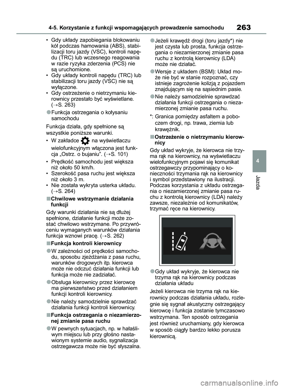 TOYOTA RAV4 2022 Instrukcja obsługi (in Polish) • Gdy uk∏ady zapobiegania blokowaniu
kó∏ podczas hamowania (ABS), stabi-
lizacji toru jazdy (VSC), kontroli nap´-
du (TRC) lub wczesnego reagowania
w razie ryzyka zderzenia (PCS) nie
sà uruc TOYOTA RAV4 2022 Instrukcja obsługi (in Polish) • Gdy uk∏ady zapobiegania blokowaniu
kó∏ podczas hamowania (ABS), stabi-
lizacji toru jazdy (VSC), kontroli nap´-
du (TRC) lub wczesnego reagowania
w razie ryzyka zderzenia (PCS) nie
sà uruc