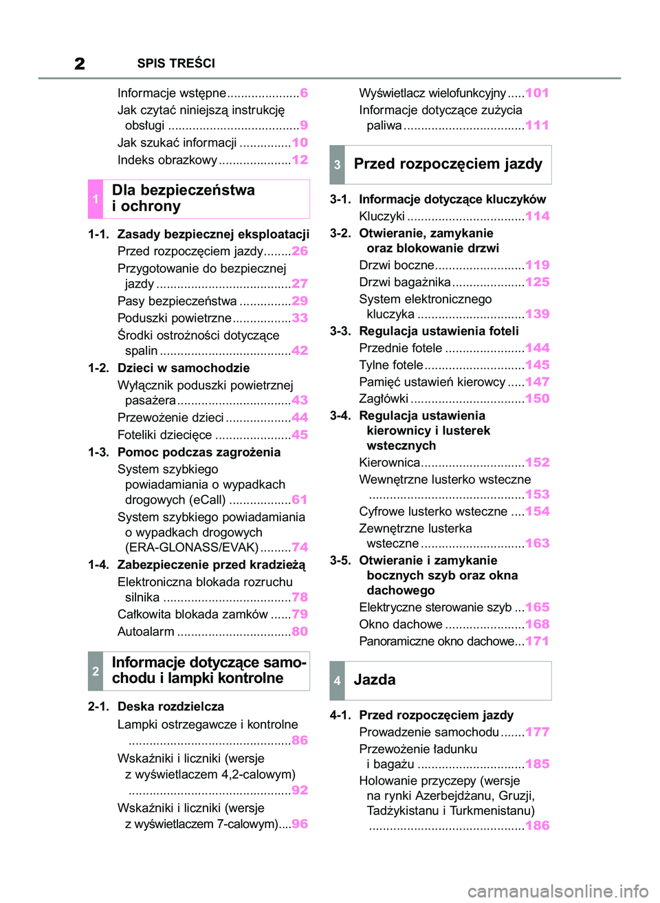 TOYOTA RAV4 2022 Instrukcja obsługi (in Polish) Informacje wst´pne .....................6
Jak czytaç niniejszà instrukcj´
obs∏ugi ......................................9
Jak szukaç informacji ...............10
Indeks obrazkowy .............. TOYOTA RAV4 2022 Instrukcja obsługi (in Polish) Informacje wst´pne .....................6
Jak czytaç niniejszà instrukcj´
obs∏ugi ......................................9
Jak szukaç informacji ...............10
Indeks obrazkowy ..............