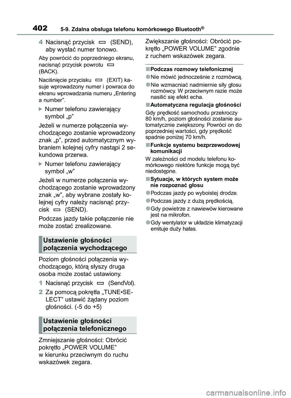 TOYOTA RAV4 2022 Instrukcja obsługi (in Polish) 4Nacisnàç przycisk (SEND),
aby wys∏aç numer tonowo.
Aby powróciç do poprzedniego ekranu,
nacisnàç przycisk powrotu
(BACK).
NaciÊni´cie przycisku (EXIT) ka-
suje wprowadzony numer i powra TOYOTA RAV4 2022 Instrukcja obsługi (in Polish) 4Nacisnàç przycisk (SEND),
aby wys∏aç numer tonowo.
Aby powróciç do poprzedniego ekranu,
nacisnàç przycisk powrotu
(BACK).
NaciÊni´cie przycisku (EXIT) ka-
suje wprowadzony numer i powra