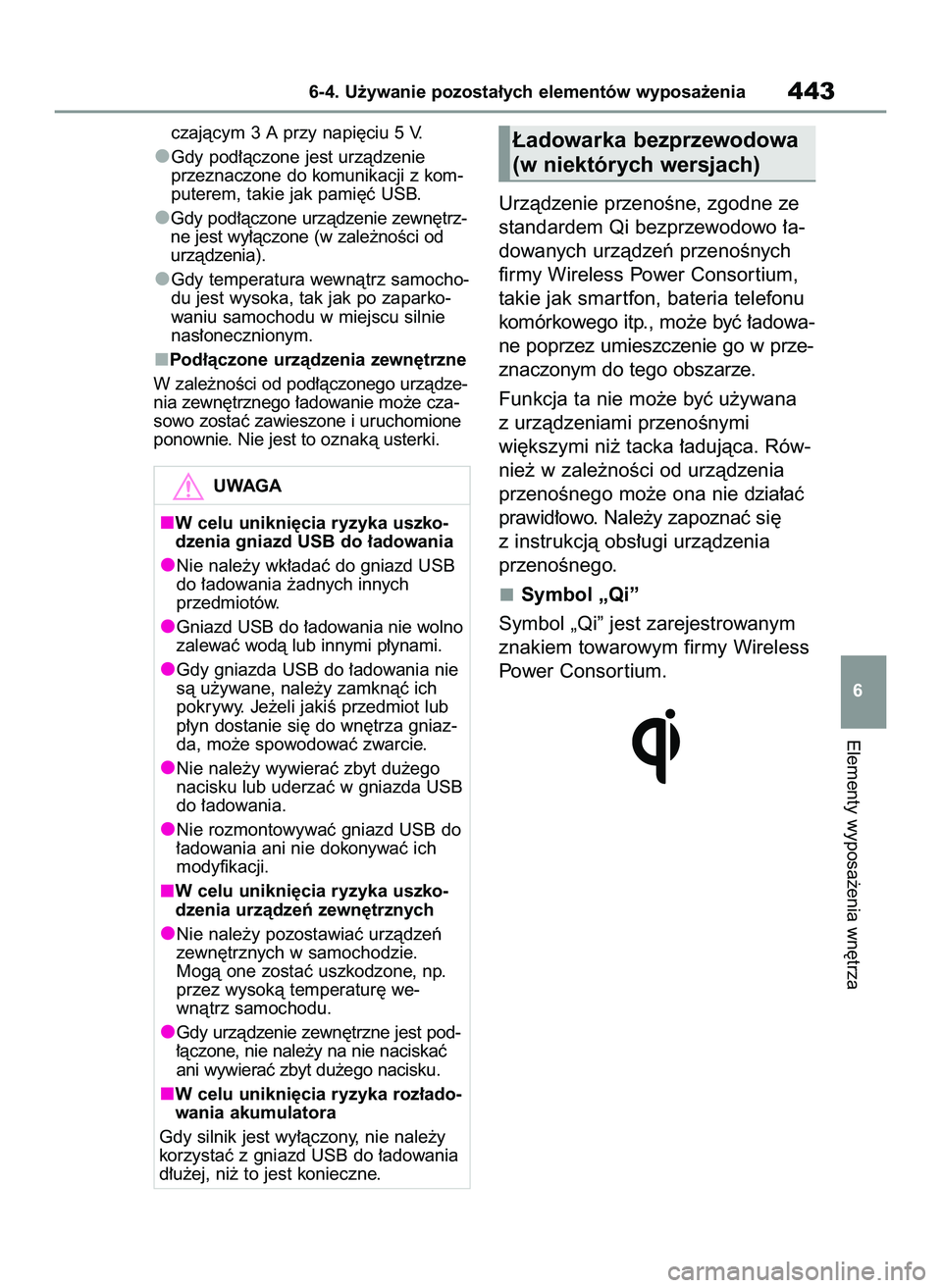 TOYOTA RAV4 2022 Instrukcja obsługi (in Polish) czajàcym 3 A przy napi´ciu 5 V.
Gdy pod∏àczone jest urzàdzenie
przeznaczone do komunikacji z kom-
puterem, takie jak pami´ç USB.
Gdy pod∏àczone urzàdzenie zewn´trz-
ne jest wy∏àczone ( TOYOTA RAV4 2022 Instrukcja obsługi (in Polish) czajàcym 3 A przy napi´ciu 5 V.
Gdy pod∏àczone jest urzàdzenie
przeznaczone do komunikacji z kom-
puterem, takie jak pami´ç USB.
Gdy pod∏àczone urzàdzenie zewn´trz-
ne jest wy∏àczone (
