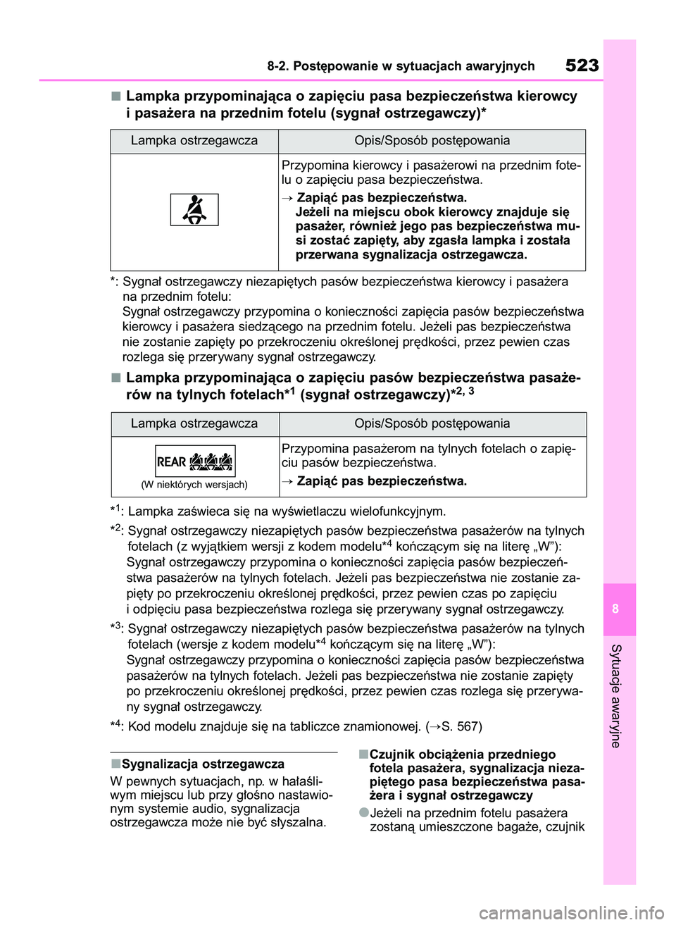 TOYOTA RAV4 2022  Instrukcja obsługi (in Polish) Lampka przypominajàca o zapi´ciu pasa bezpieczeƒstwa kierowcy
i pasa˝era na przednim fotelu (sygna∏ ostrzegawczy)*
*: Sygna∏ ostrzegawczy niezapi´tych pasów bezpieczeƒstwa kierowcy i pasa˝