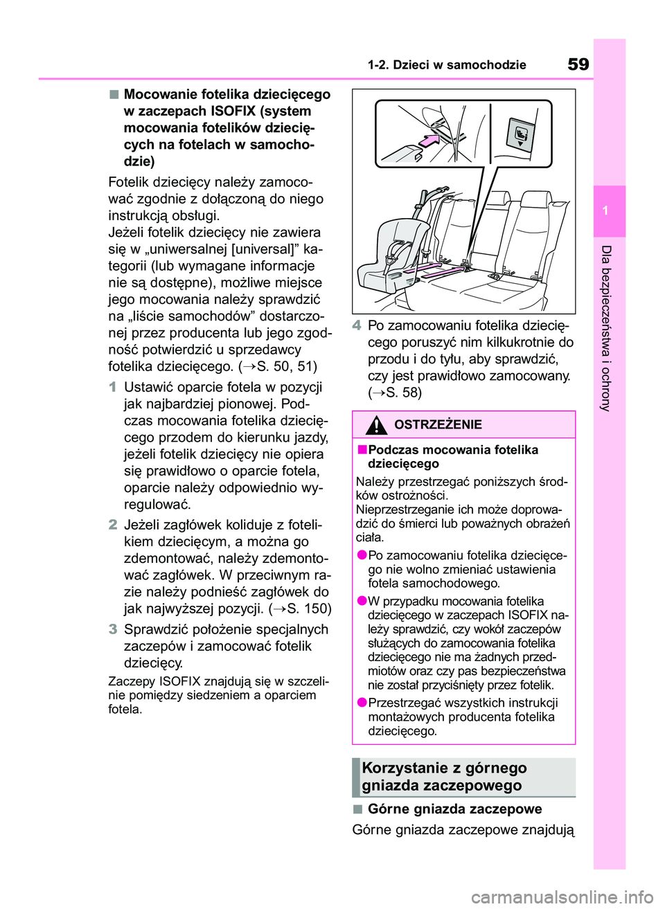 TOYOTA RAV4 2022 Instrukcja obsługi (in Polish) Mocowanie fotelika dzieci´cego
w zaczepach ISOFIX (system
mocowania fotelików dzieci´-
cych na fotelach w samocho-
dzie)
Fotelik dzieci´cy nale˝y zamoco-
waç zgodnie z do∏àczonà do niego
ins TOYOTA RAV4 2022 Instrukcja obsługi (in Polish) Mocowanie fotelika dzieci´cego
w zaczepach ISOFIX (system
mocowania fotelików dzieci´-
cych na fotelach w samocho-
dzie)
Fotelik dzieci´cy nale˝y zamoco-
waç zgodnie z do∏àczonà do niego
ins