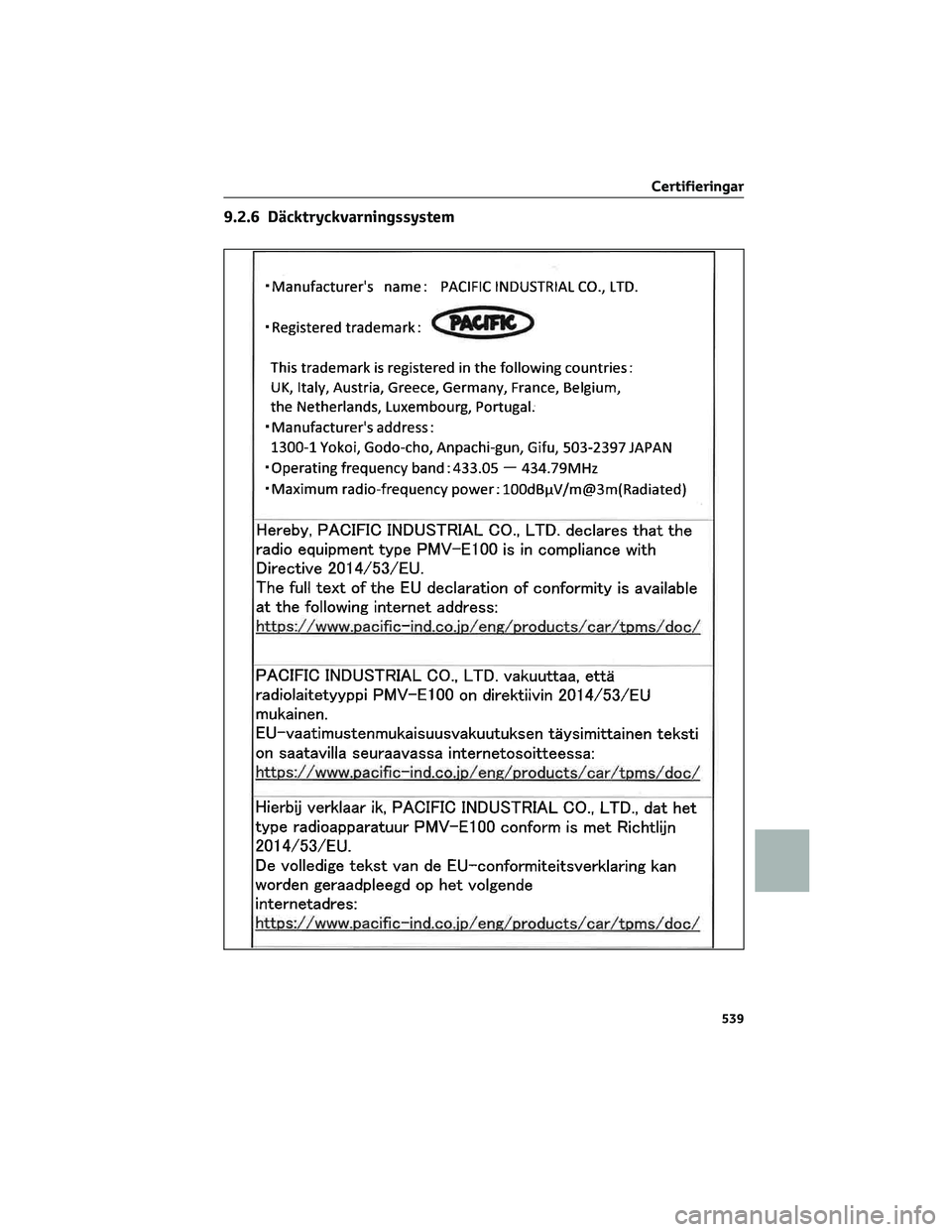 TOYOTA RAV4 2022  Bruksanvisningar (in Swedish) 9.2.6 Däcktryckvarningssystem
Certifieringar
539 