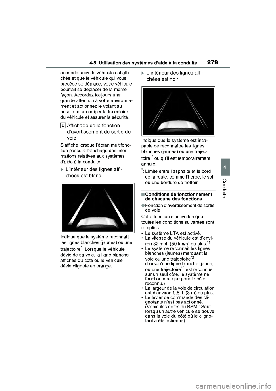 TOYOTA RAV4 2021 Manuel du propriétaire (in French) 2794-5. Utilisation des systèmes d’aide à la conduite
4
Conduite
en mode suivi de véhicule est affi-
chée et que le véhicule qui vous
précède se déplace, votre véhicule
pourrait se dépla TOYOTA RAV4 2021 Manuel du propriétaire (in French) 2794-5. Utilisation des systèmes d’aide à la conduite
4
Conduite
en mode suivi de véhicule est affi-
chée et que le véhicule qui vous
précède se déplace, votre véhicule
pourrait se dépla