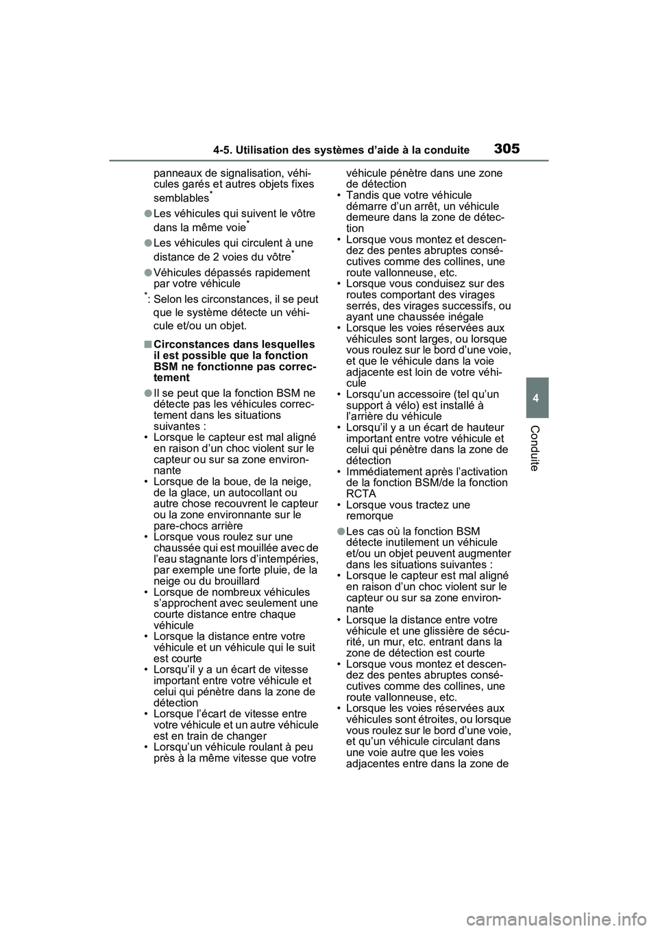 TOYOTA RAV4 2021 Manuel du propriétaire (in French) 3054-5. Utilisation des systèmes d’aide à la conduite
4
Conduite
panneaux de signalisation, véhi-
cules garés et autres objets fixes
semblables
*
●Les véhicules qui suivent le vôtre
dans l TOYOTA RAV4 2021 Manuel du propriétaire (in French) 3054-5. Utilisation des systèmes d’aide à la conduite
4
Conduite
panneaux de signalisation, véhi-
cules garés et autres objets fixes
semblables
*
●Les véhicules qui suivent le vôtre
dans l