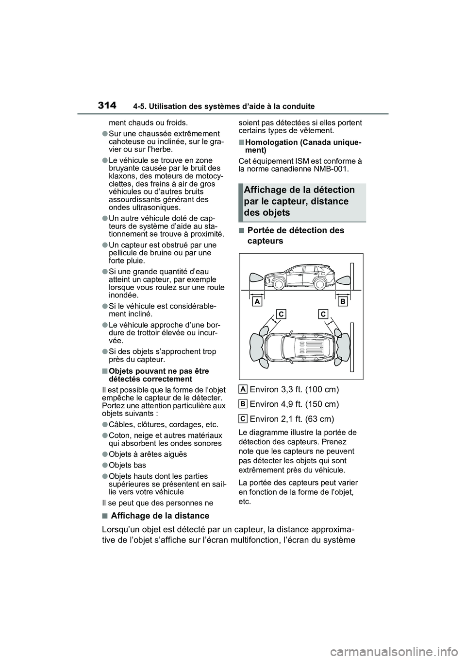 TOYOTA RAV4 2021 Manuel du propriétaire (in French) 3144-5. Utilisation des systèmes d’aide à la conduite
ment chauds ou froids.
●Sur une chaussée extrêmement
cahoteuse ou inclinée, sur le gra-
vier ou sur l’herbe.
●Le véhicule se trouve TOYOTA RAV4 2021 Manuel du propriétaire (in French) 3144-5. Utilisation des systèmes d’aide à la conduite
ment chauds ou froids.
●Sur une chaussée extrêmement
cahoteuse ou inclinée, sur le gra-
vier ou sur l’herbe.
●Le véhicule se trouve