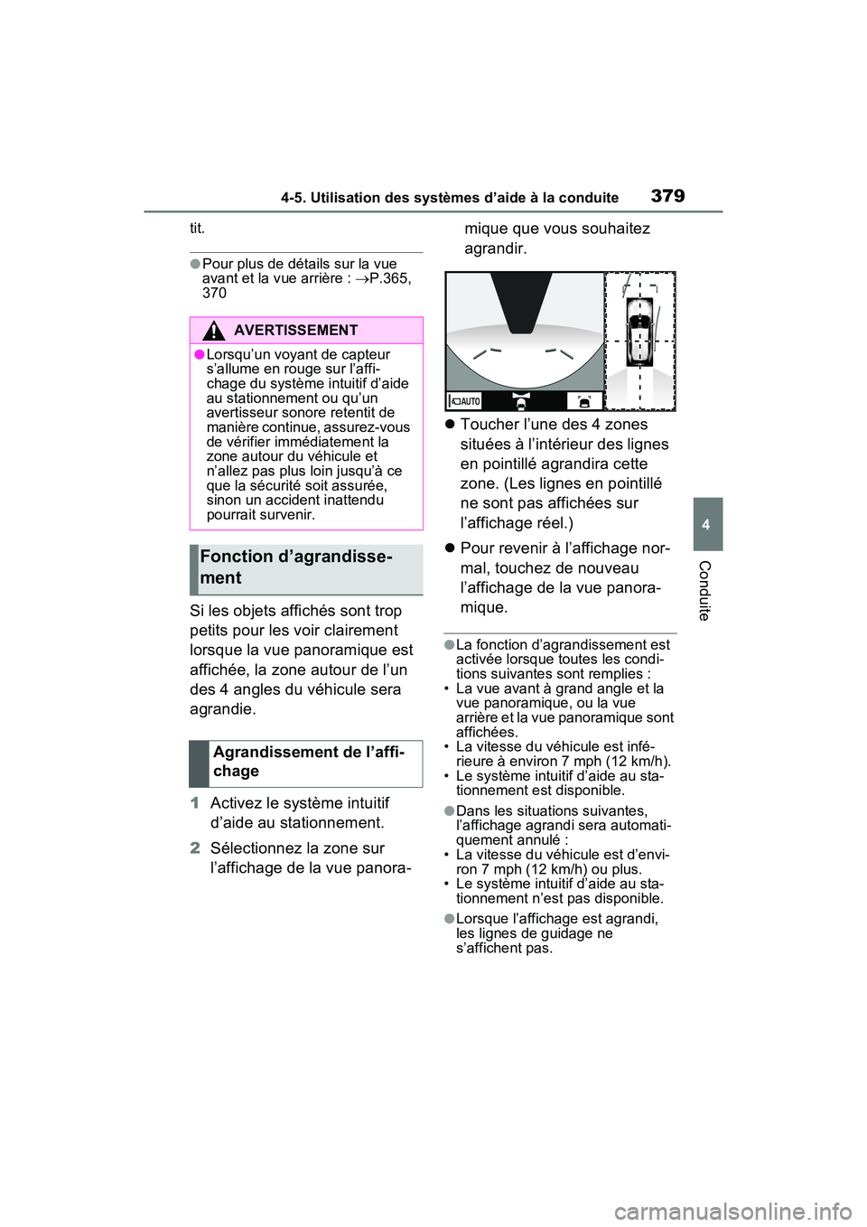 TOYOTA RAV4 2021 Manuel du propriétaire (in French) 3794-5. Utilisation des systèmes d’aide à la conduite
4
Conduite
tit.
●Pour plus de détails sur la vue
avant et la vue arrière : P.365,
370
Si les objets affichés sont trop
petits pour TOYOTA RAV4 2021 Manuel du propriétaire (in French) 3794-5. Utilisation des systèmes d’aide à la conduite
4
Conduite
tit.
●Pour plus de détails sur la vue
avant et la vue arrière : P.365,
370
Si les objets affichés sont trop
petits pour