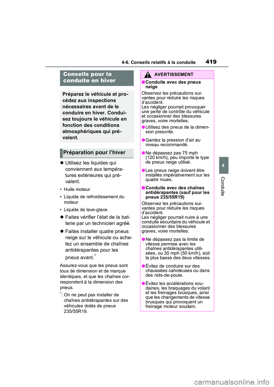 TOYOTA RAV4 2021 Manuel du propriétaire (in French) 4194-6. Conseils relatifs à la conduite
4
Conduite
4-6 .Co nseils relatifs à la con duite
Utilisez les liquides qui
conviennent aux tempéra-
tures extérieures qui pré-
valent.
• Huile mote TOYOTA RAV4 2021 Manuel du propriétaire (in French) 4194-6. Conseils relatifs à la conduite
4
Conduite
4-6 .Co nseils relatifs à la con duite
Utilisez les liquides qui
conviennent aux tempéra-
tures extérieures qui pré-
valent.
• Huile mote