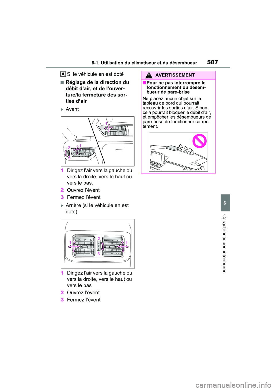 TOYOTA RAV4 2021 Manuel du propriétaire (in French) 5876-1. Utilisation du climatiseur et du désembueur
6
Caractéristiques intérieures
Si le véhicule en est doté
■Réglage de la direction du
débit d’air, et de l’ouver-
ture/la fermeture de TOYOTA RAV4 2021 Manuel du propriétaire (in French) 5876-1. Utilisation du climatiseur et du désembueur
6
Caractéristiques intérieures
Si le véhicule en est doté
■Réglage de la direction du
débit d’air, et de l’ouver-
ture/la fermeture de
