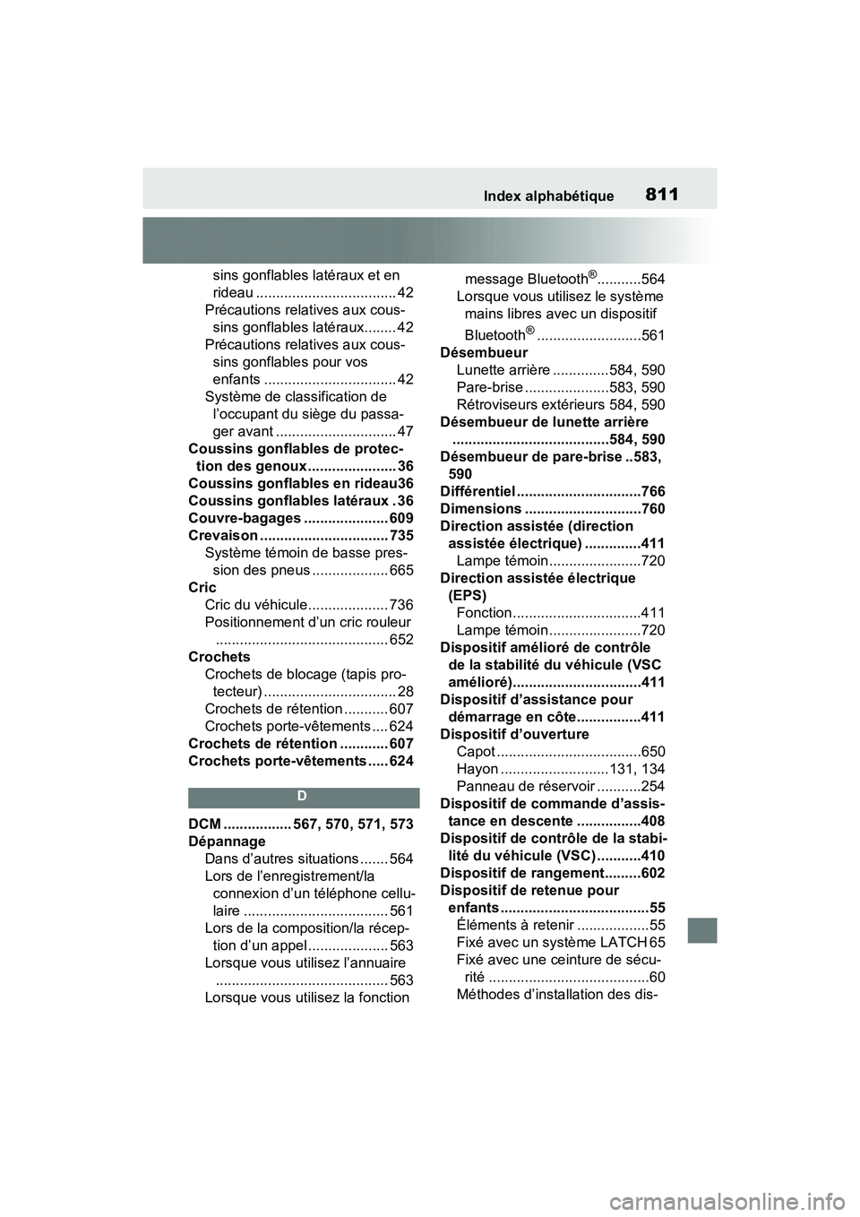 TOYOTA RAV4 2021 Manuel du propriétaire (in French) Index alphabétique811
sins gonflables latéraux et en
rideau ................................... 42
Précautions relatives aux cous- sins gonflables latéraux........ 42
Précautions relatives aux c TOYOTA RAV4 2021 Manuel du propriétaire (in French) Index alphabétique811
sins gonflables latéraux et en
rideau ................................... 42
Précautions relatives aux cous- sins gonflables latéraux........ 42
Précautions relatives aux c