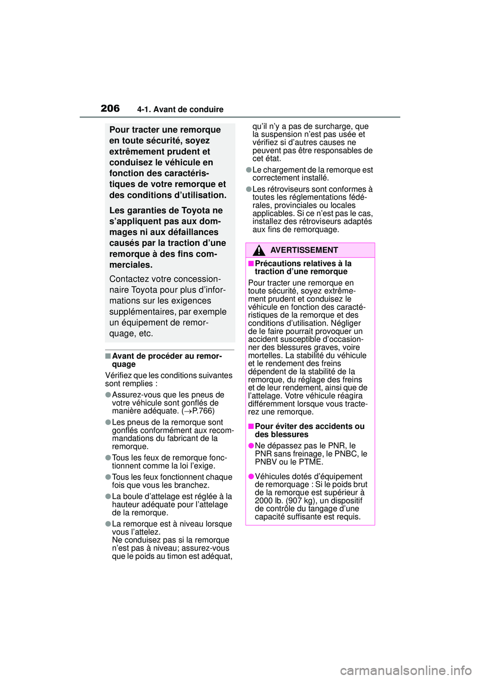 TOYOTA RAV4 2020 Manuel du propriétaire (in French) 2064-1. Avant de conduire
■Avant de procéder au remor-
quage
Vérifiez que les conditions suivantes
sont remplies :
●Assurez-vous que les pneus de
votre véhicule sont gonflés de
manière ad TOYOTA RAV4 2020 Manuel du propriétaire (in French) 2064-1. Avant de conduire
■Avant de procéder au remor-
quage
Vérifiez que les conditions suivantes
sont remplies :
●Assurez-vous que les pneus de
votre véhicule sont gonflés de
manière ad