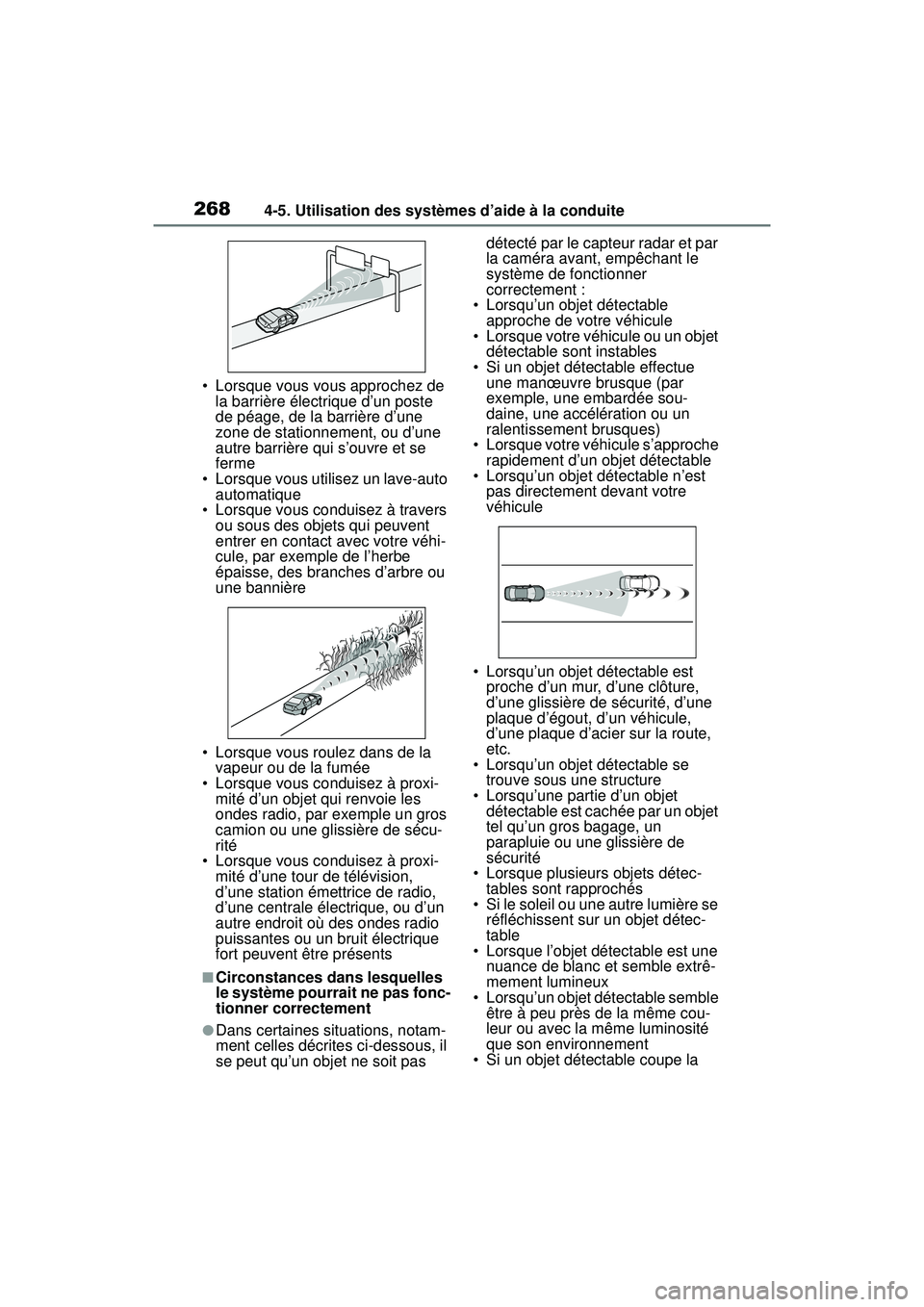 TOYOTA RAV4 2020 Manuel du propriétaire (in French) 2684-5. Utilisation des systèmes d’aide à la conduite
• Lorsque vous vous approchez de la barrière électrique d’un poste
de péage, de la barrière d’une
zone de stationnement, ou d’un TOYOTA RAV4 2020 Manuel du propriétaire (in French) 2684-5. Utilisation des systèmes d’aide à la conduite
• Lorsque vous vous approchez de la barrière électrique d’un poste
de péage, de la barrière d’une
zone de stationnement, ou d’un
