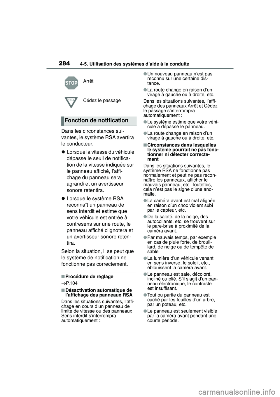 TOYOTA RAV4 2020 Manuel du propriétaire (in French) 2844-5. Utilisation des systèmes d’aide à la conduite
Dans les circonstances sui-
vantes, le système RSA avertira
le conducteur.
Lorsque la vitesse du véhicule
dépasse le seuil de notifica TOYOTA RAV4 2020 Manuel du propriétaire (in French) 2844-5. Utilisation des systèmes d’aide à la conduite
Dans les circonstances sui-
vantes, le système RSA avertira
le conducteur.
Lorsque la vitesse du véhicule
dépasse le seuil de notifica