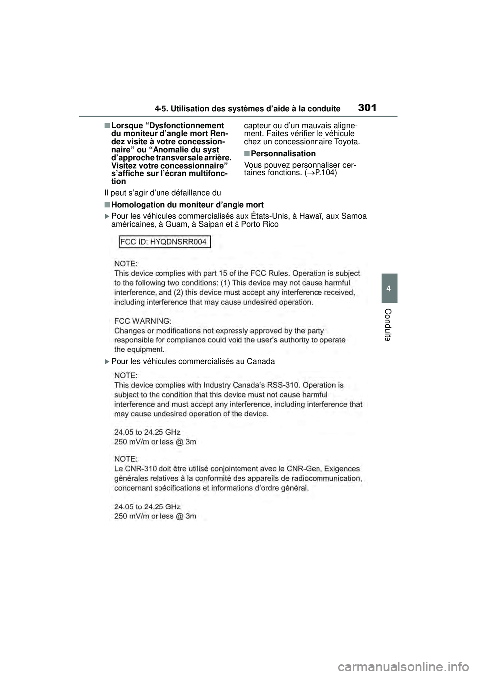 TOYOTA RAV4 2020 Manuel du propriétaire (in French) 3014-5. Utilisation des systèmes d’aide à la conduite
4
Conduite
■Lorsque “Dysfonctionnement
du moniteur d’angle mort Ren-
dez visite à votre concession-
naire” ou “Anomalie du syst
d TOYOTA RAV4 2020 Manuel du propriétaire (in French) 3014-5. Utilisation des systèmes d’aide à la conduite
4
Conduite
■Lorsque “Dysfonctionnement
du moniteur d’angle mort Ren-
dez visite à votre concession-
naire” ou “Anomalie du syst
d