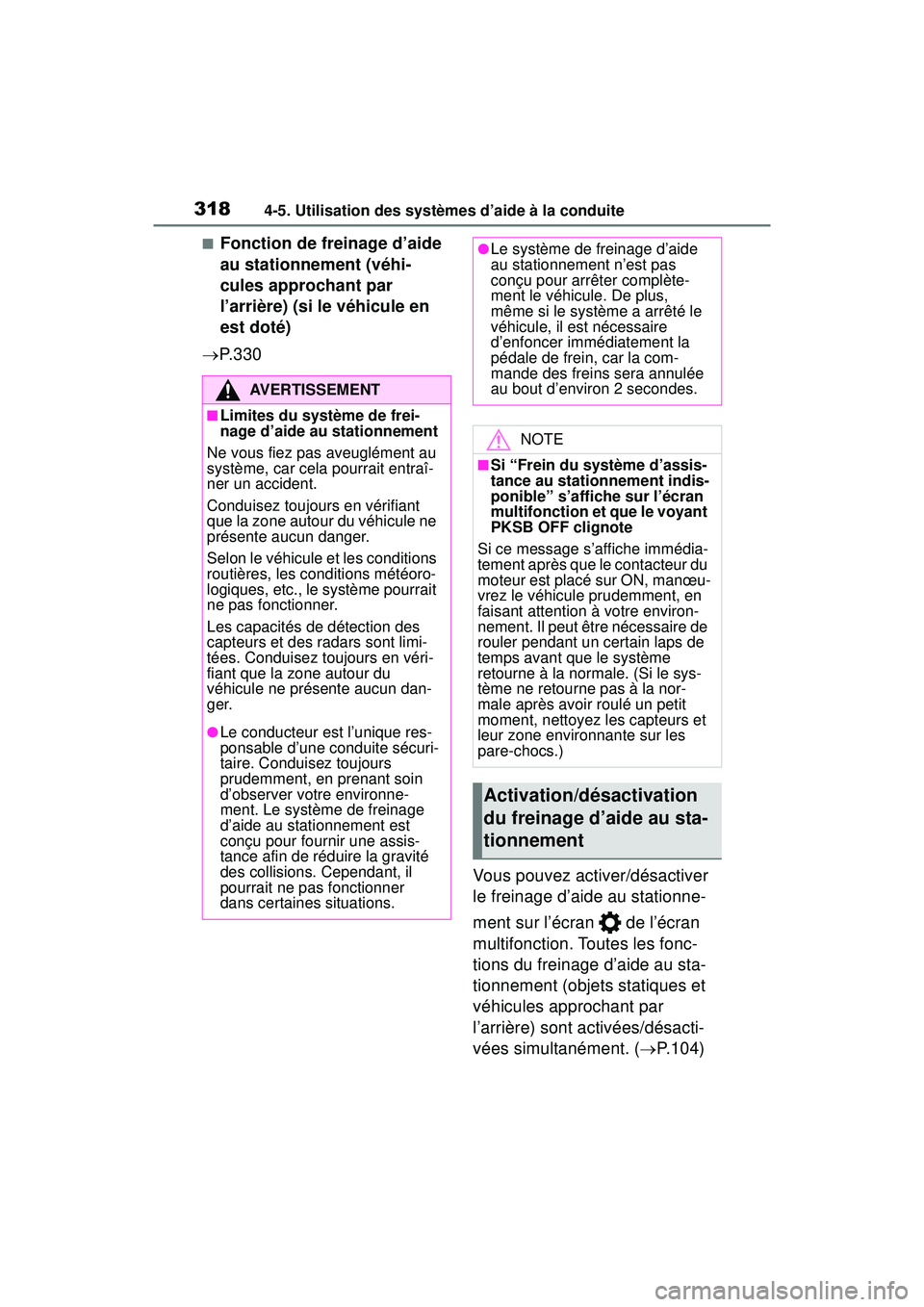 TOYOTA RAV4 2020 Manuel du propriétaire (in French) 3184-5. Utilisation des systèmes d’aide à la conduite
■Fonction de freinage d’aide
au stationnement (véhi-
cules approchant par
l’arrière) (si le véhicule en
est doté)
P. 3 3 0
Vo TOYOTA RAV4 2020 Manuel du propriétaire (in French) 3184-5. Utilisation des systèmes d’aide à la conduite
■Fonction de freinage d’aide
au stationnement (véhi-
cules approchant par
l’arrière) (si le véhicule en
est doté)
P. 3 3 0
Vo