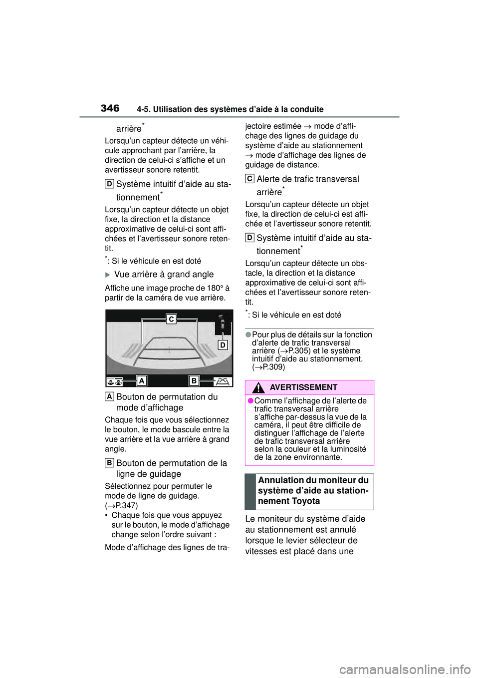 TOYOTA RAV4 2020 Manuel du propriétaire (in French) 3464-5. Utilisation des systèmes d’aide à la conduite
arrière*
Lorsqu’un capteur détecte un véhi-
cule approchant par l’arrière, la
direction de celui-ci s’affiche et un
avertisseur so TOYOTA RAV4 2020 Manuel du propriétaire (in French) 3464-5. Utilisation des systèmes d’aide à la conduite
arrière*
Lorsqu’un capteur détecte un véhi-
cule approchant par l’arrière, la
direction de celui-ci s’affiche et un
avertisseur so