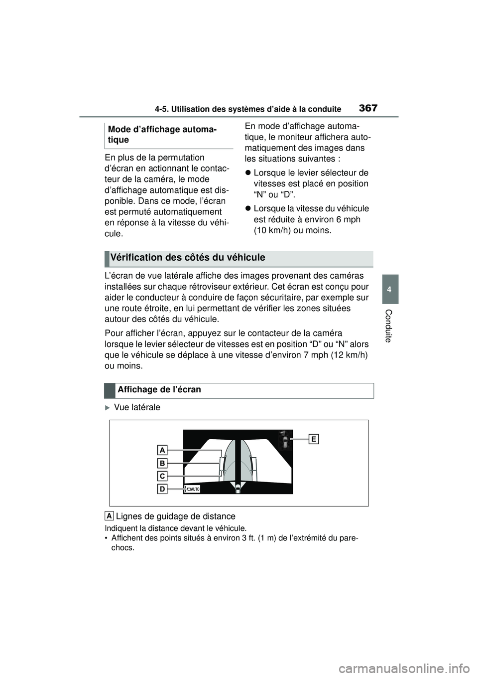 TOYOTA RAV4 2020 Manuel du propriétaire (in French) 3674-5. Utilisation des systèmes d’aide à la conduite
4
Conduite
En plus de la permutation
d’écran en actionnant le contac-
teur de la caméra, le mode
d’affichage automatique est dis-
poni TOYOTA RAV4 2020 Manuel du propriétaire (in French) 3674-5. Utilisation des systèmes d’aide à la conduite
4
Conduite
En plus de la permutation
d’écran en actionnant le contac-
teur de la caméra, le mode
d’affichage automatique est dis-
poni