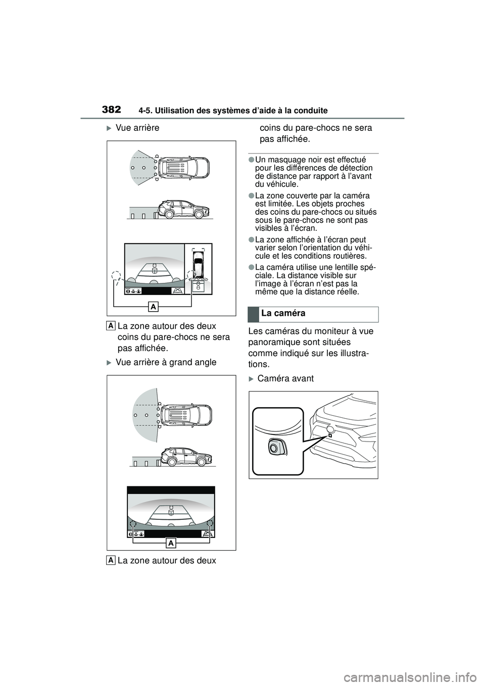 TOYOTA RAV4 2020 Manuel du propriétaire (in French) 3824-5. Utilisation des systèmes d’aide à la conduite
Vue arrièreLa zone autour des deux
coins du pare-chocs ne sera
pas affichée.
Vue arrière à grand angleLa zone autour des deux coi TOYOTA RAV4 2020 Manuel du propriétaire (in French) 3824-5. Utilisation des systèmes d’aide à la conduite
Vue arrièreLa zone autour des deux
coins du pare-chocs ne sera
pas affichée.
Vue arrière à grand angleLa zone autour des deux coi
