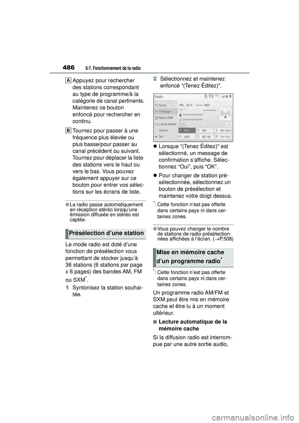 TOYOTA RAV4 2020 Manuel du propriétaire (in French) 4865-7. Fonctionnement de la radio
Appuyez pour rechercher
des stations correspondant
au type de programme/à la
catégorie de canal pertinents.
Maintenez ce bouton
enfoncé pour rechercher en
co TOYOTA RAV4 2020 Manuel du propriétaire (in French) 4865-7. Fonctionnement de la radio
Appuyez pour rechercher
des stations correspondant
au type de programme/à la
catégorie de canal pertinents.
Maintenez ce bouton
enfoncé pour rechercher en
co