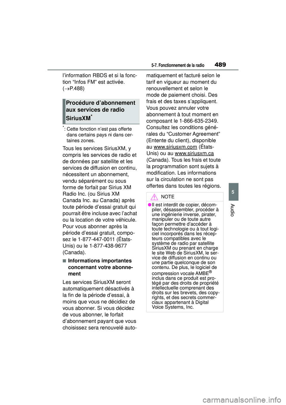 TOYOTA RAV4 2020 Manuel du propriétaire (in French) 4895-7. Fonctionnement de la radio
5
Audio
l’information RBDS et si la fonc-
tion “Infos FM” est activée.
( P.488)
*: Cette fonction n’est pas offerte
dans certains pays ni dans cer-
tai TOYOTA RAV4 2020 Manuel du propriétaire (in French) 4895-7. Fonctionnement de la radio
5
Audio
l’information RBDS et si la fonc-
tion “Infos FM” est activée.
( P.488)
*: Cette fonction n’est pas offerte
dans certains pays ni dans cer-
tai