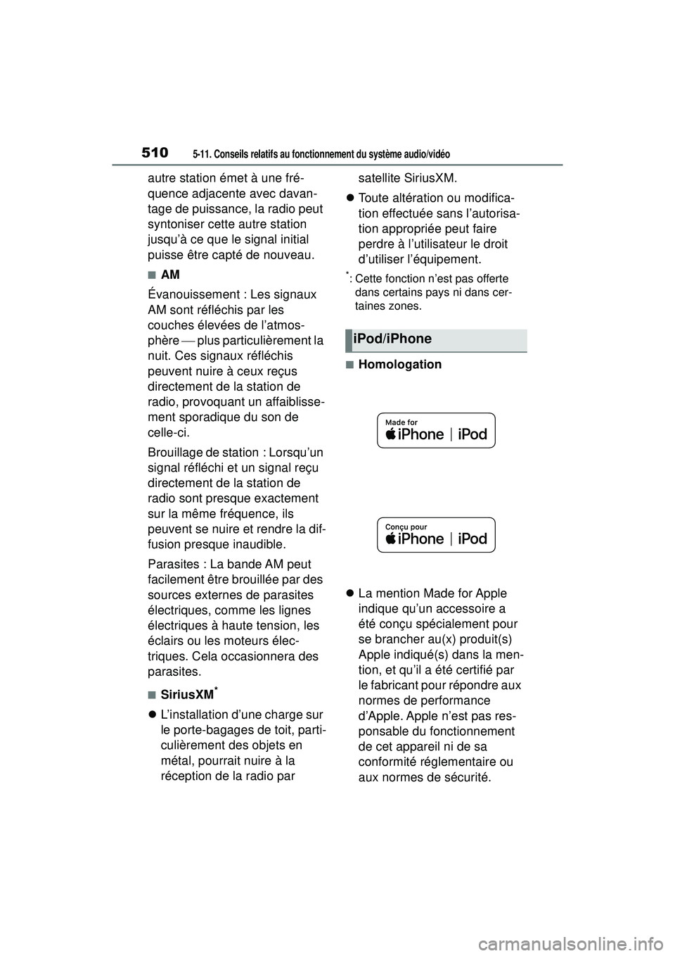 TOYOTA RAV4 2020 Manuel du propriétaire (in French) 5105-11. Conseils relatifs au fonctionnement du système audio/vidéo
autre station émet à une fré-
quence adjacente avec davan-
tage de puissance, la radio peut
syntoniser cette autre station
ju TOYOTA RAV4 2020 Manuel du propriétaire (in French) 5105-11. Conseils relatifs au fonctionnement du système audio/vidéo
autre station émet à une fré-
quence adjacente avec davan-
tage de puissance, la radio peut
syntoniser cette autre station
ju