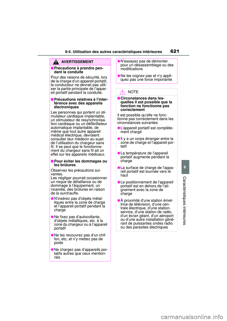 TOYOTA RAV4 2020 Manuel du propriétaire (in French) 6216-4. Utilisation des autres caractéristiques intérieures
6
Caractéristiques intérieures
AVERTISSEMENT
■Précautions à prendre pen-
dant la conduite
Pour des raisons de sécurité, lors
de l TOYOTA RAV4 2020 Manuel du propriétaire (in French) 6216-4. Utilisation des autres caractéristiques intérieures
6
Caractéristiques intérieures
AVERTISSEMENT
■Précautions à prendre pen-
dant la conduite
Pour des raisons de sécurité, lors
de l