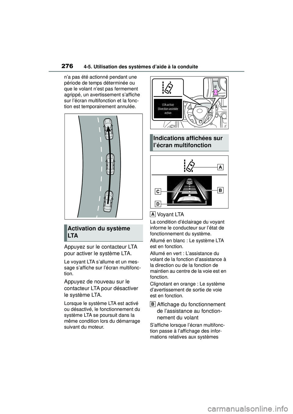 TOYOTA RAV4 2019 Manuel du propriétaire (in French) 2764-5. Utilisation des systèmes d’aide à la conduite
n’a pas été actionné pendant une
période de temps déterminée ou
que le volant n’est pas fermement
agrippé, un avertissement s’ TOYOTA RAV4 2019 Manuel du propriétaire (in French) 2764-5. Utilisation des systèmes d’aide à la conduite
n’a pas été actionné pendant une
période de temps déterminée ou
que le volant n’est pas fermement
agrippé, un avertissement s’