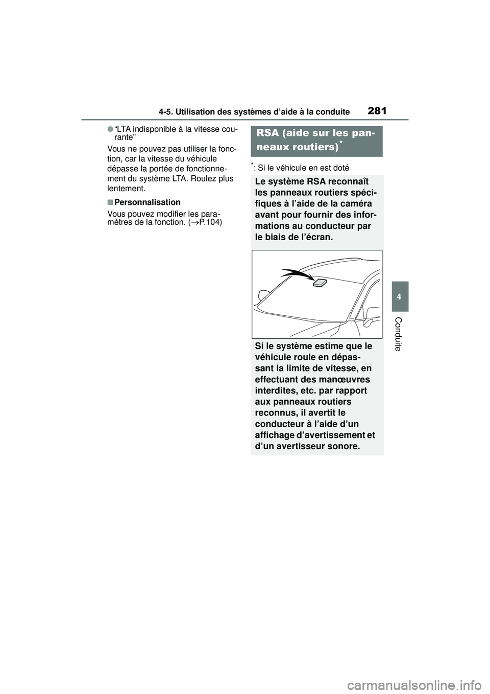 TOYOTA RAV4 2019  Manuel du propriétaire (in French) 2814-5. Utilisation des systèmes d’aide à la conduite
4
Conduite
●“LTA indisponible à la vitesse cou-
rante”
Vous ne pouvez pas utiliser la fonc-
tion, car la vitesse du véhicule 
dépasse
