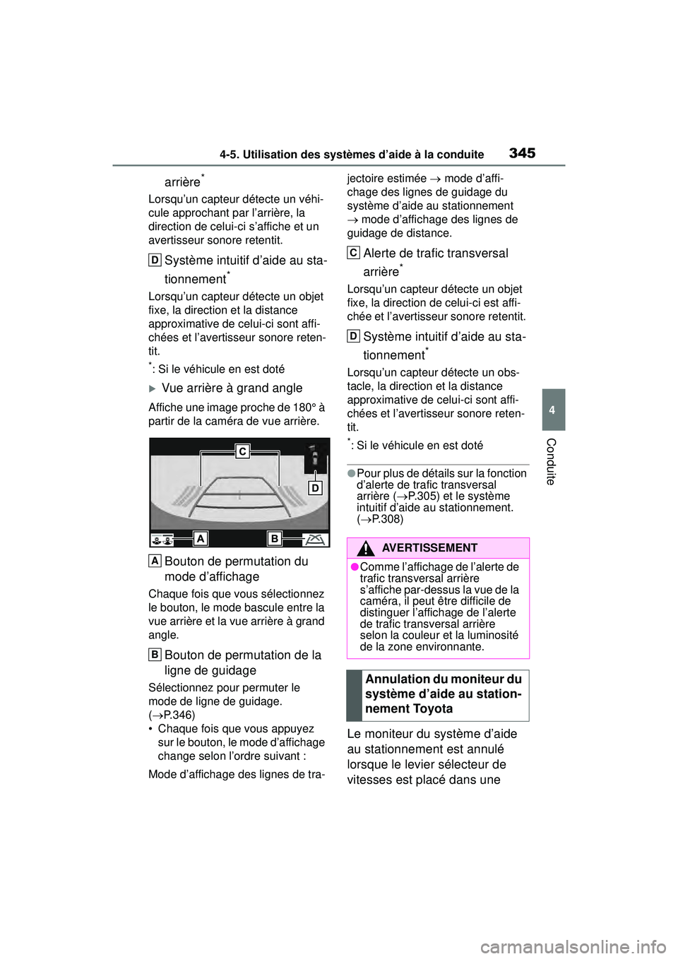 TOYOTA RAV4 2019 Manuel du propriétaire (in French) 3454-5. Utilisation des systèmes d’aide à la conduite
4
Conduite
arrière*
Lorsqu’un capteur détecte un véhi-
cule approchant par l’arrière, la
direction de celui-ci s’affiche et un
ave TOYOTA RAV4 2019 Manuel du propriétaire (in French) 3454-5. Utilisation des systèmes d’aide à la conduite
4
Conduite
arrière*
Lorsqu’un capteur détecte un véhi-
cule approchant par l’arrière, la
direction de celui-ci s’affiche et un
ave
