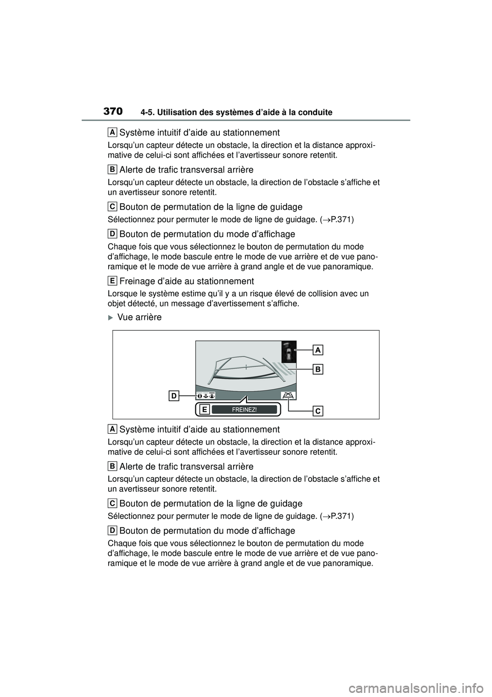 TOYOTA RAV4 2019  Manuel du propriétaire (in French) 3704-5. Utilisation des systèmes d’aide à la conduite
Système intuitif d’aide au stationnement
Lorsqu’un capteur détecte un obstacle, la direction et la distance approxi-
mative de celui-ci 